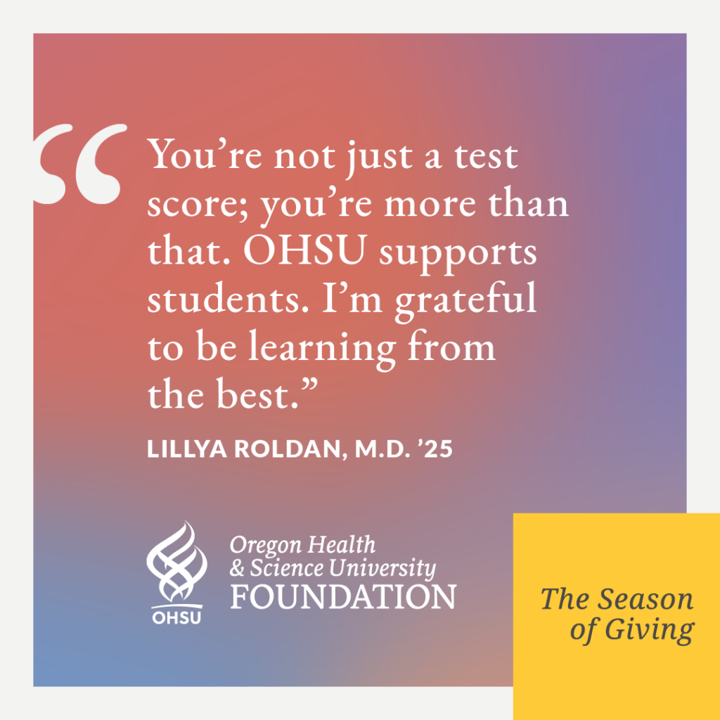 Quote reads: "You're not just a test score; you're more than that. OHSU supports students. I'm grateful to be learning from the best."